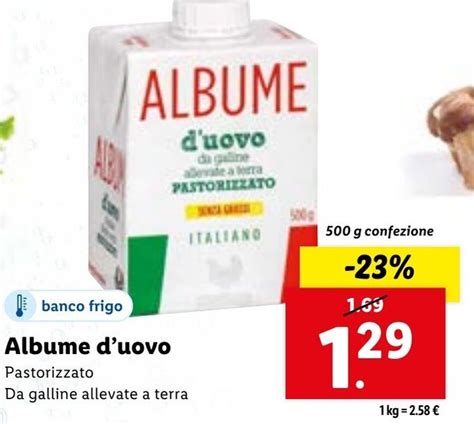 Albume D Uovo Pastorizzato Da Galline Allevate A Terra G Offerta Di Lidl