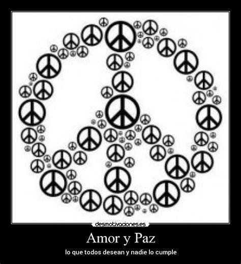 Amor Y Paz Desmotivaciones