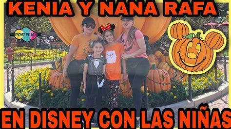 Kenia Ontiveros Y Su Mam Llevan A Las Ni As A Disney Noticias De La