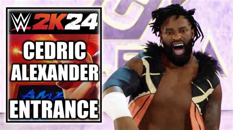 WWE 2K24 Cedric Alexander Entrance Cinematic YouTube