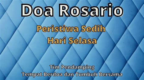 Doa Rosario Hari Selasa Peristiwa Sedih Dan Renungan Oktober