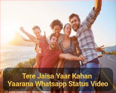 Tere Jaisa Yaar Kahan Yaarana Whatsapp Status Video Download