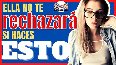 6 Trucos PARA NO Ser RECHAZADO Por LAS Chicas YouTube