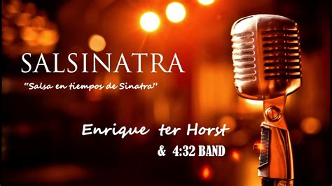 Salsinatra Night And Day By Enrique Ter Horst And 432 Band Youtube