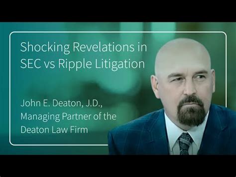 Shocking Revelations In Ripple V Sec Litigation Interview With