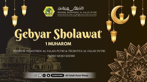 GEBYAR SHOLAWAT 1 MUHAROM PP AL FALAH PUTRI YouTube