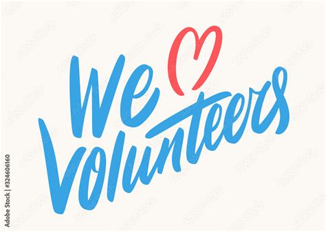 We Love Volunteers Vector Lettering Banner Stock Vector Adobe Stock