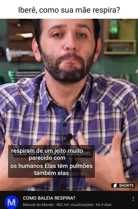 Iberê como sua mãe respira fi E respiram de um jeito muito parecido