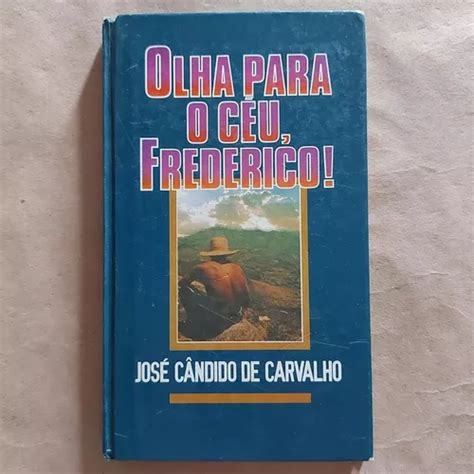 Livro Olha Para O Céu Frederico José Cândido De Carvalho MercadoLivre