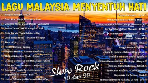 Lagu Jiwang Rock An Dan An Terbaik Lagu Slow Rock Malaysia An