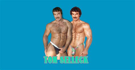 Tom Selleck S Hot Sexy Tom Selleck T Shirt Teepublic