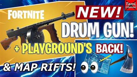 Fortnite New Drum Gun Plus Playground Returns Map Rifts Youtube