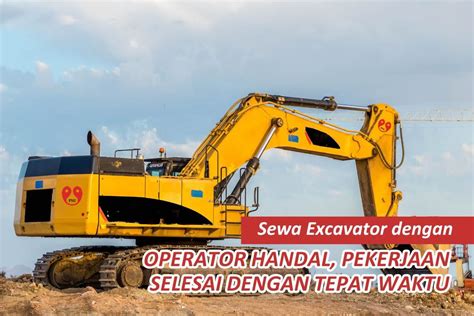 Sewa Excavator Dengan Operator Handal Pekerjaan Selesai Dengan Tepat