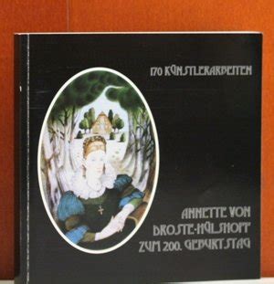 Annette von Droste Hülshoff zum 200 Geburtstag 170 Künstlerarbeiten