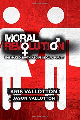 Amazon Moral Revolution The Naked Truth About Sexual Purity