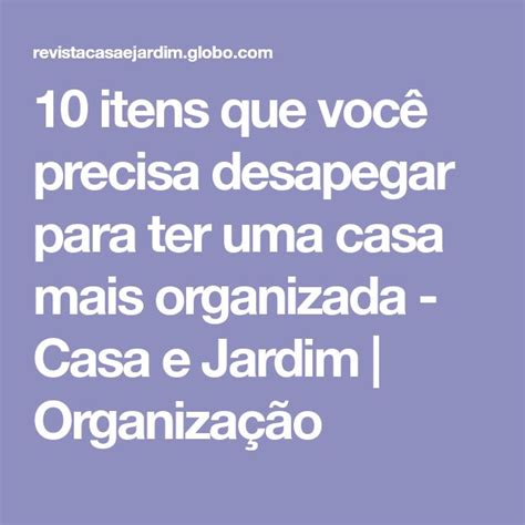 10 itens que você precisa desapegar para ter uma casa mais organizada