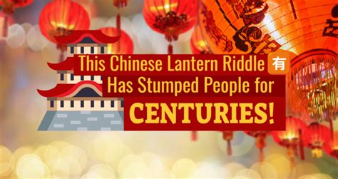 This Chinese Lantern Riddle Has Stumped People For Centuries Can You