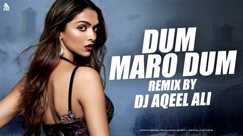 DUM MARO DUM 2019 REMIX DJ AQEEL ALI YouTube