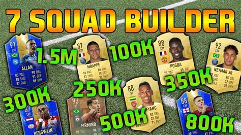 FIFA 19 SQUAD BUILDER 250K 250K 300K 350K 500K 800K 1 5M SQUAD BUILDER