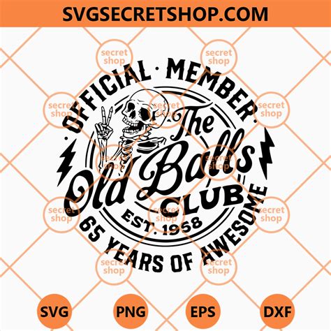 The Old Balls Club SVG Official Member 65 Years Of Awesome SVG