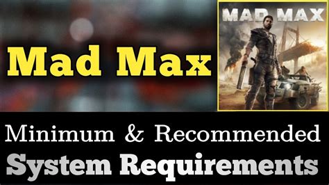 Mad Max System Requirements Mad Max Requirements Minimum And Recommended Youtube