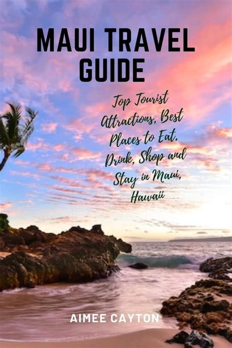 Maui Travel Guide Updated Edition Ebook Aimee Cayton 1230007184826