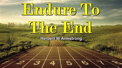 Endure To The End Herbert W Armstrong YouTube