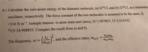 Solved 4 Calculate The Zero Point Energy Of The Diatomic Chegg