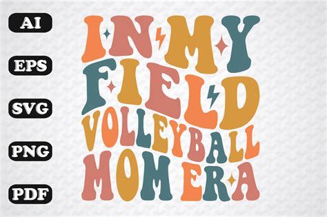 In My Field Volleyball Mom Era Graphic By Sujon1638 · Creative Fabrica