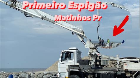 Matinhos Primeiro Espig O J Est Sendo Concretado Alargamento Da