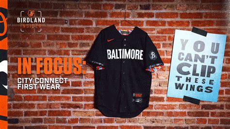 Birdland Insider In Focus City Connect First Wear Baltimore Orioles