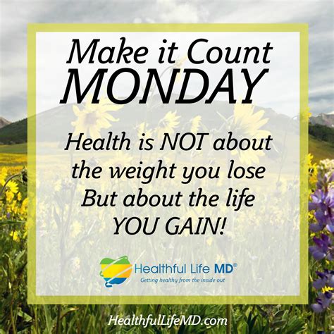 Make It Count Monday ~ Health Is Not About The Weight You Lose But