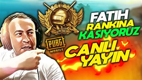 Fat He Rank Kasiyoruz Pubg Mob Le Canli Yayin Her L Ke Da