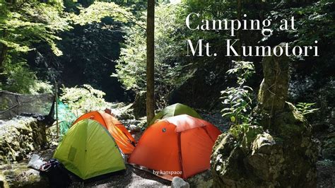 Camping At The Highest Mountain In Tokyo Mt Kumotori Japan Travel