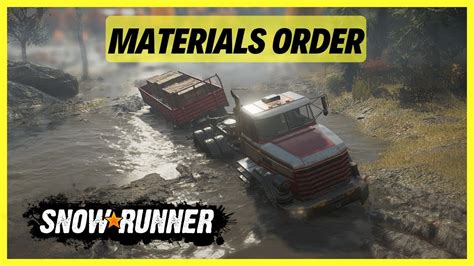 Snowrunner Materials Order Michigan Gameplay Snowrunner Youtube