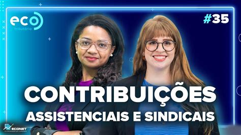 Guia Completo Sobre A Contribui O Assistencial E Sindical