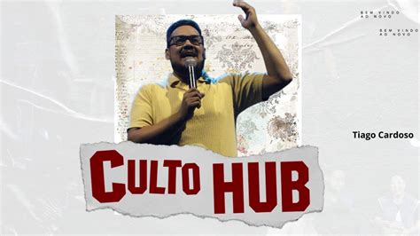 Culto Hub Legacy Tiago Cardoso Igreja Batista Da