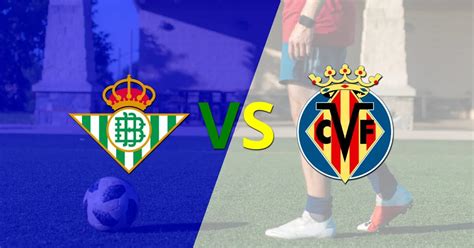 Betis Y Villarreal Se Reparten Los Puntos Y Empatan 1 1 Infobae