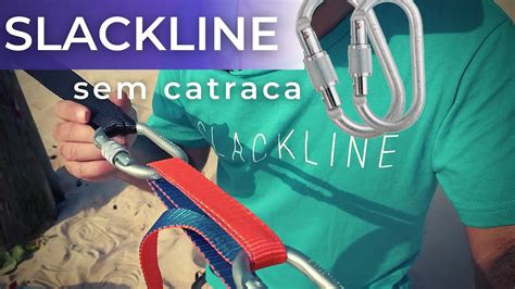 Como MONTAR Um Slackline SEM CATRACA Sistema Primitivo Slackline