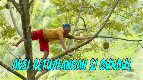 Full Aksi Petualangan Si Gundul Jejak Si Gundul Youtube