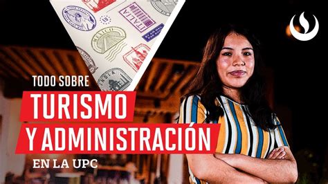 ¿por Qué Estudiar Turismo Y Administración En La Upc Youtube