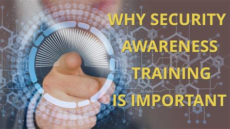 Security Awareness Training The Benefits And Why It Is Important