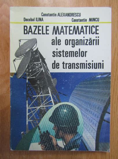 Constantin Alexandrescu Bazele Matematice Ale Organizarii Sistemelor