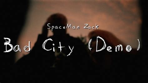 Spaceman Zack Bad City Demo Official Lyric Video Youtube