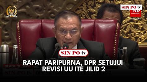 Rapat Paripurna DPR Setujui Revisi UU ITE Jilid 2 YouTube