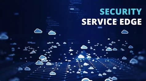 What Is Security Service Edge Sse