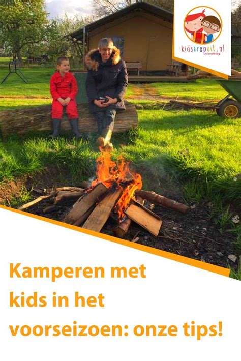 Onze Tips Voor Kamperen Met Kinderen In Het Voorseizoen Vind Je In Dit