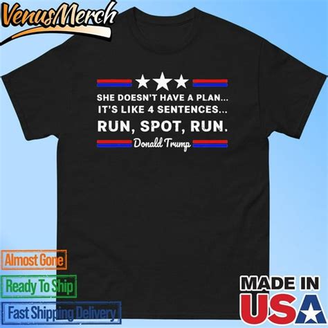 Official She Doesnt Have A Plan Its Like 4 Sentences Run Spot Run T Shirt