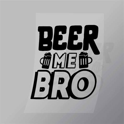 Beer Me Bro Black Dtf Apparel Transfer Dtf Shop