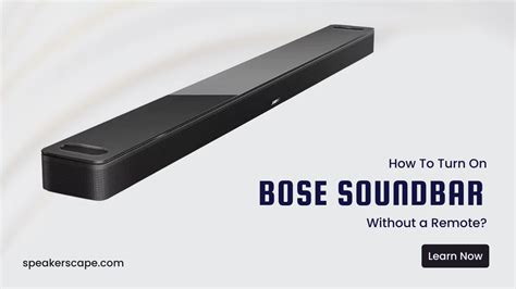 How To Turn On Your Bose Soundbar Without A Remote Simple Steps